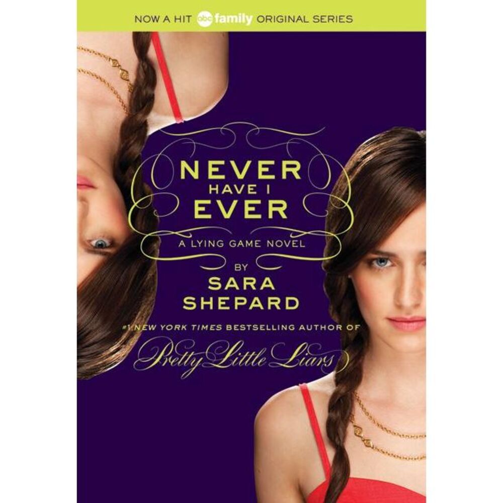 Lying Game #2: Never Have I Ever, The -- Sara Shepard